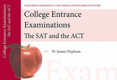 Book College Entrance Exams: SAT and ACT, Mastering Assessment: A Self-Service System for Educators, Pamphlet 6 free