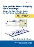 Book Principles of Power Integrity for PDN Design-Simplified: Robust and Cost Effective Design for High Speed Digital Products (Prentice Hall Modern ... Prentice Hall Signal Integrity Library) free
