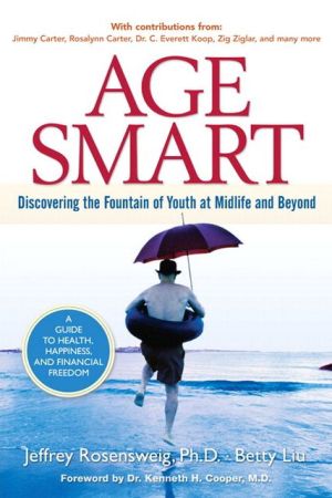 Book Age Smart: Discovering the Fountain of Youth at Midlife and Beyond free