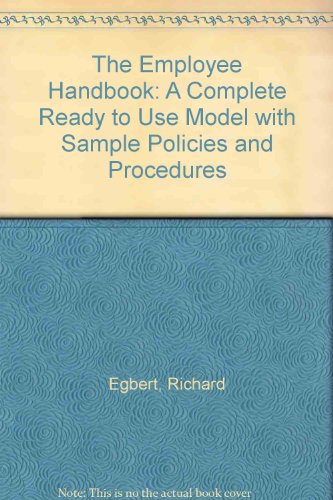 Book The Employee Handbook: A Complete, Ready-to-use Model With Sample Policies And Procedures free