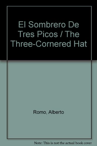 Book El Sombrero De Tres Picos / The Three-Cornered Hat (Classics of Spanish Literature) free Book El Sombrero De Tres Picos / The Three-Cornered Hat (Classics of Spanish Literature) free
