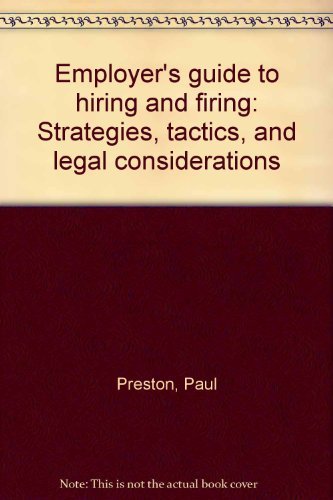 Book Employer's Guide To Hiring And Firing: Strategies, Tactics, And Legal Considerations free