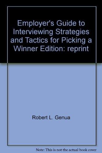 Book The Employer's Guide To Interviewing: Strategy And Tactics For Picking A Winner (a Spectrum Book) free