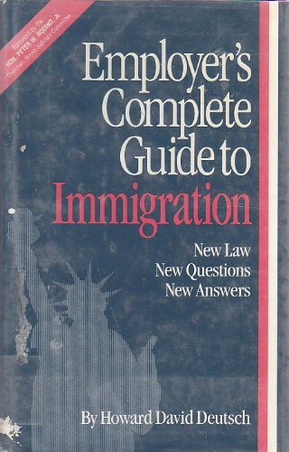 Book Employer's Complete Guide To Immigration: New Law New Questions New Answers free