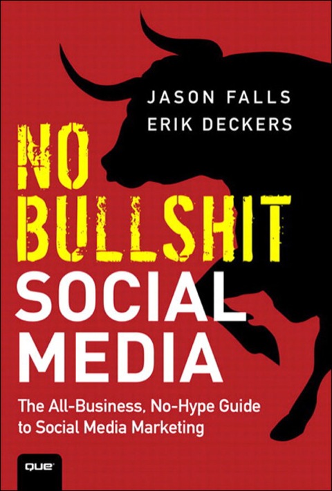 Book No Bullshit Social Media: The All-Business, No-Hype Guide to Social Media Marketing free