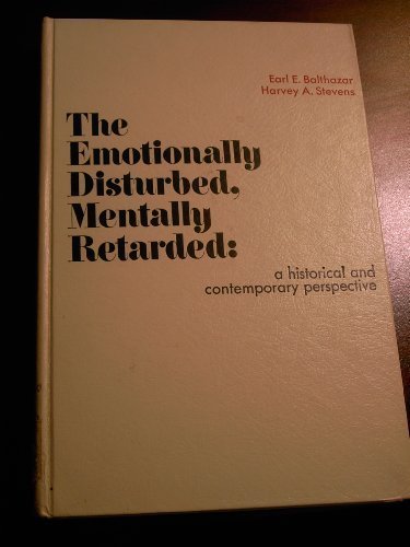 Book The emotionally disturbed, mentally retarded: A historical and contemporary perspective (Prentice-Hall series in special education) free