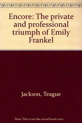 Book Encore: The private and professional triumph of Emily Frankel free