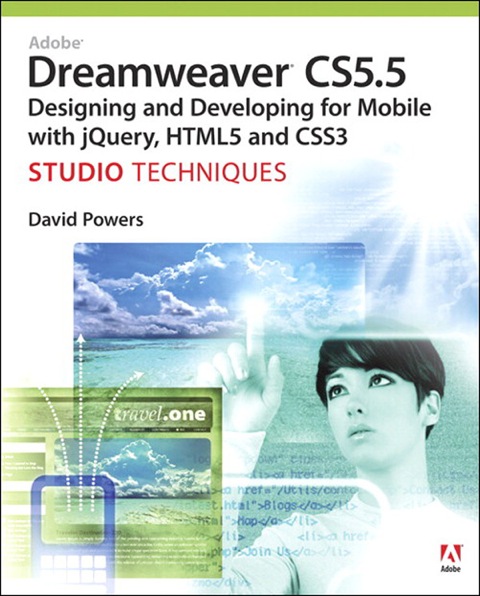 Book Adobe Dreamweaver CS5.5 Studio Techniques: Designing and Developing for Mobile with jQuery, HTML5, and CSS3 free