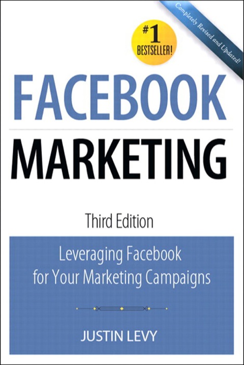 Book Facebook Marketing: Leveraging Facebook's Features for Your Marketing Campaigns (Que Biz-Tech) free
