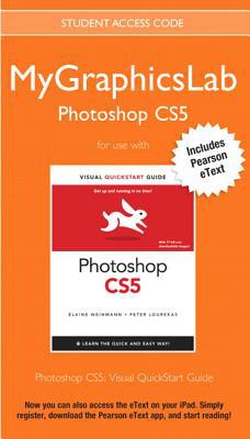 Book Mygraphicslab Photoshop Course with Photoshop Cs5 for Windows and Macintosh: Visual QuickStart Guide (Visual Quickstart Guides) free