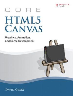 Book Core HTML5 Canvas: Graphics, Animation, and Game Development free