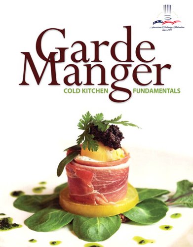 Book Garde Manger: Cold Kitchen Fundamentals (2-downloads) free