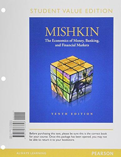 Book The Economics of Money, Banking, and Financial Markets: Student Value Edition (Pearson Series in Economics) free