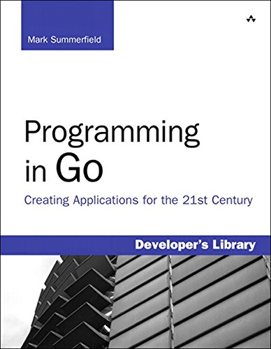 Book Programming in Go: Creating Applications for the 21st Century (Developer's Library) free