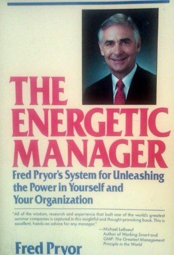 Book The Energetic Manager: Fred Pryor's System for Unleashing the Power in Yourself and Your Organization free