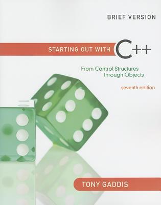 Book Starting Out with C++: From Control Structures through Objects, Brief Edition (7th Edition) free