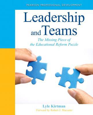 Book Leadership and Teams: The Missing Piece of the Educational Reform Puzzle (New 2013 Ed Leadership Titles) free