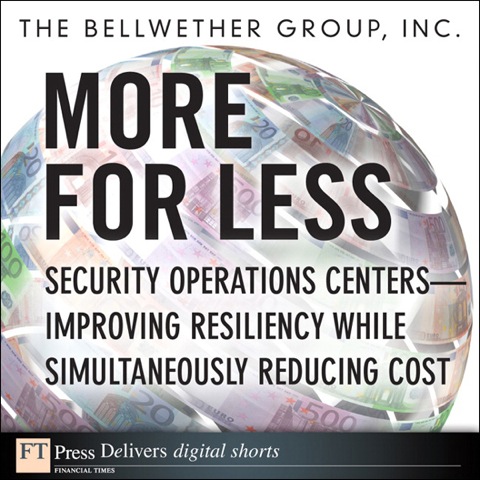 Book More for Less: Security Operations Centers -- Improving Resiliency while Simultaneously Reducing Cost (FT Press Delivers Shorts) free