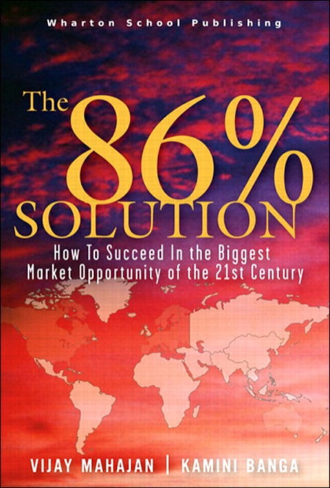 Book 86 Percent Solution, The: How to Succeed in the Biggest Market Opportunity of the Next 50 Years free
