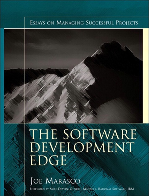 Book Software Development Edge, The: Essays on Managing Successful Projects free