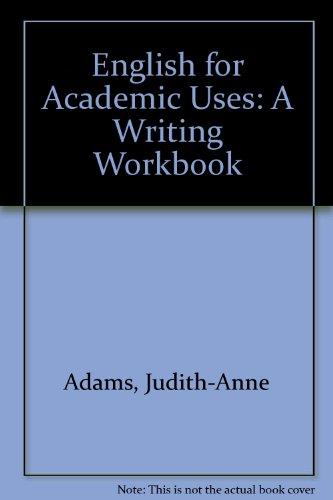 Book English For Academic Uses: A Writing Workbook free
