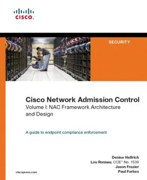 Book Cisco Network Admission Control, Volume I: NAC Framework Architecture and Design free
