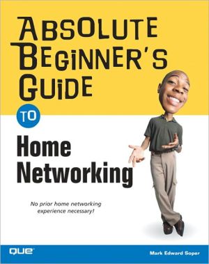 Book Absolute Beginner's Guide to Home Networking free