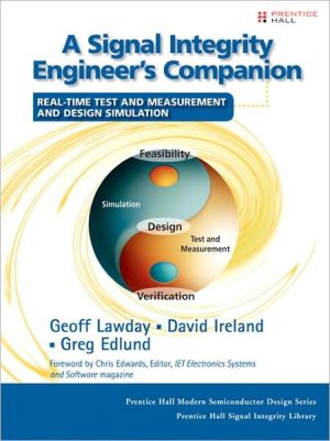 Book Signal Integrity Engineer's Companion, A: Real-Time Test and Measurement and Design Simulation free