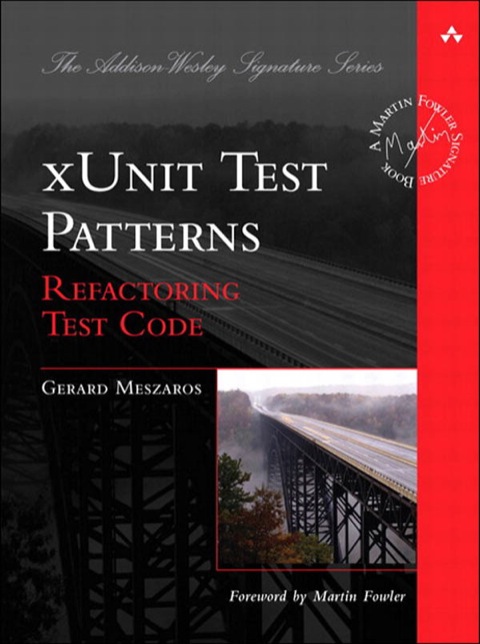 Book xUnit Test Patterns: Refactoring Test Code (Addison-Wesley Signature Series (Fowler)) free