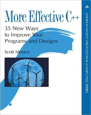 Book More Effective C++: 35 New Ways to Improve Your Programs and Designs free