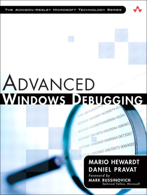 Book Advanced Windows Debugging: Developing and Administering Reliable, Robust, and Secure Software free