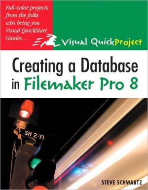 Book Creating a Database in FileMaker Pro 8: Visual QuickProject Guide free
