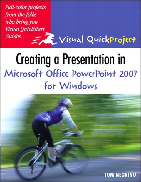 Book Creating a Presentation in Microsoft Office PowerPoint 2007 for Windows: Visual QuickProject Guide free