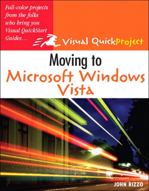 Book Moving to Microsoft Windows Vista: Visual QuickProject Guide free