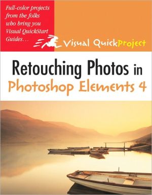 Book Retouching Photos in Photoshop Elements 4: Visual QuickProject Guide free