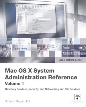 Book Apple Training Series: Mac OS X System Administration Reference, Volume 1 free