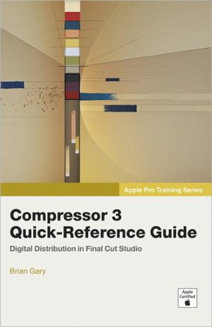 Book Apple Pro Training Series: Compressor 3 Quick-Reference Guide free