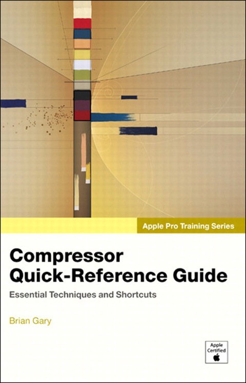 Book Apple Pro Training Series: Compressor Quick-Reference Guide free