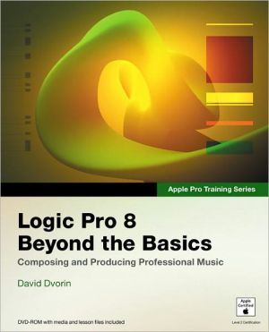 Book Apple Pro Training Series: Logic Pro 8: Beyond the Basics free