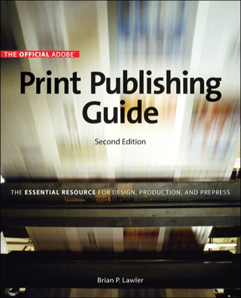 Book Official Adobe Print Publishing Guide, Second Edition: The Essential Resource for Design, Production, and Prepress, The free