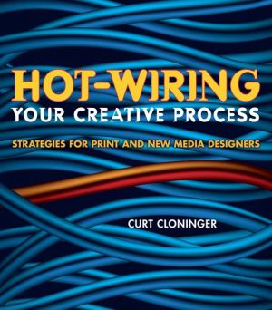 Book Hot-Wiring Your Creative Process: Strategies for print and new media designers free