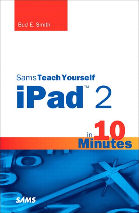 Book Sams Teach Yourself iPad 2 in 10 Minutes (Sams Teach Yourself -- Minutes) free