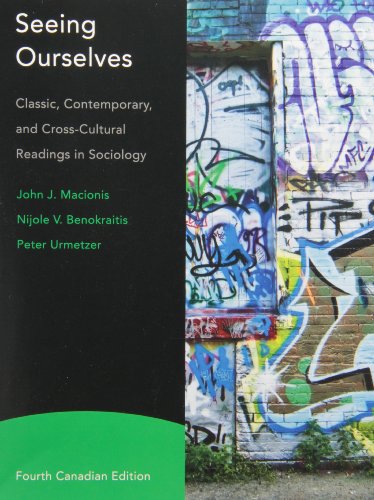 Book Seeing Ourselves: Classic, Contemporary, and Cross-Cultural Readings in Sociology, Fourth Canadian Edition (4th Edition) free