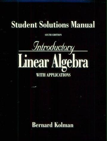 Book Introductory Linear Algebra With Applications: Students Solutions Manual free