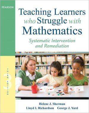 Book Teaching Learners who Struggle with Mathematics: Systematic Intervention and Remediation (3rd Edition) (Pearson Professional Development) free