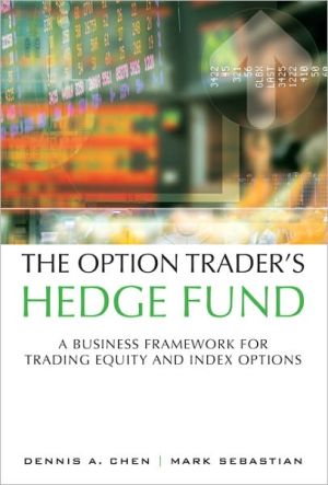 Book The Option Trader's Hedge Fund: A Business Framework for Trading Equity and Index Options free