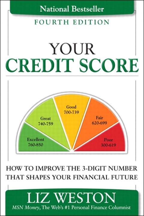 Book Your Credit Score: How to Improve the 3-Digit Number That Shapes Your Financial Future (Liz Pulliam Weston) free