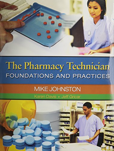 Book The Pharmacy Technician + Certification Exam Review + Pharmacy Technician Lab Manual And Workbook: Foundations And Practices free