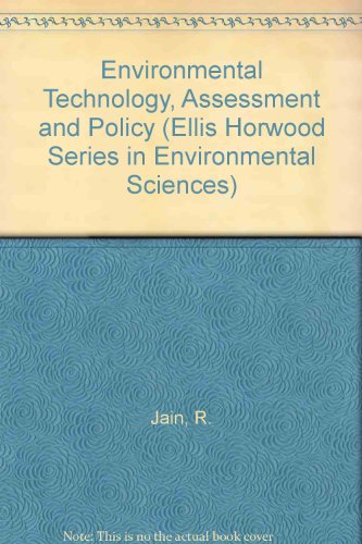 Book Environmental Technology, Assessment And Policy (ellis Horwood Series In Environmental Sciences) free