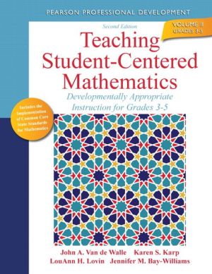 Book Teaching Student-Centered Mathematics: Developmentally Appropriate Instruction for Grades 3-5 (Volume II) (2nd Edition) (Teaching Student-Centered Mathematics Series) free